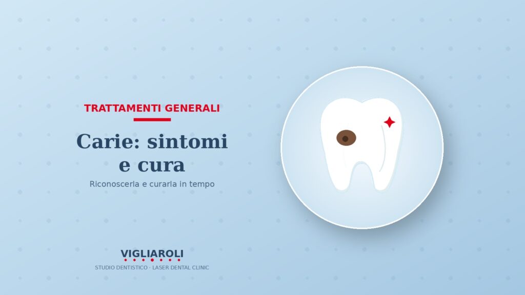 Carie: come riconoscerla e curarla in tempo
